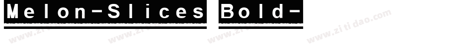 Melon-Slices Bold字体转换